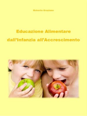 cover image of Educazione alimentare dall'infanzia all'accrescimento